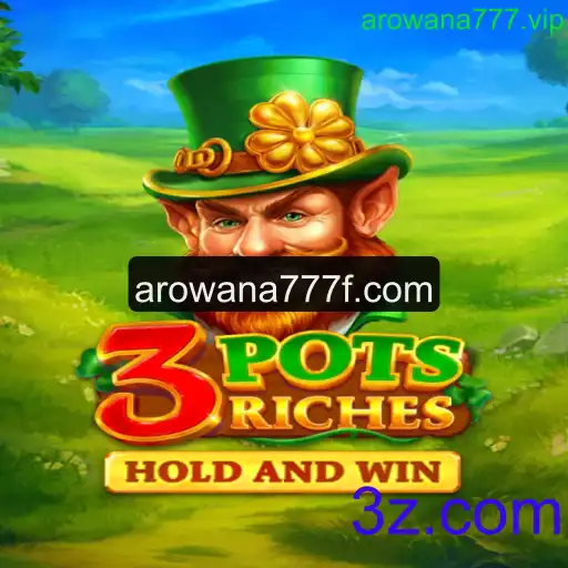 Descubra o Mundo de Emoções com 3potsRiches e arowana777.vip
