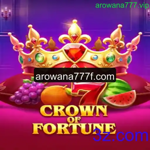 Descubra o Universo de 'CrownofFortune' no arowana777.vip
