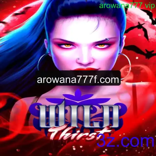 Descubra WildThirst: A Última Aventura em Arowana777.vip